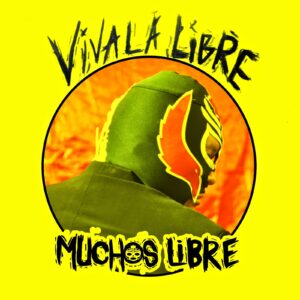 Muchos Libre - Viva La Libre - EP
