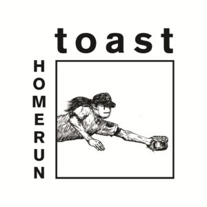 toast - Home Run