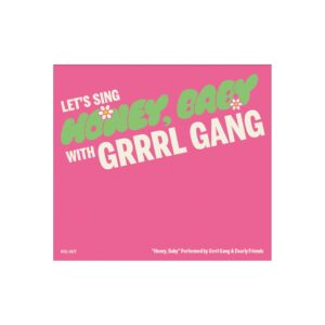 Grrrl Gang - Honey, Baby CD