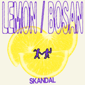 Skandal - Lemon/Bosan